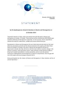 Brussels, 10 October[removed]STATEMENT by the Spokesperson ahead of elections in Bosnia and Herzegovina on 12 October 2014