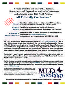 You are invited to join other MLD Families, Researchers, and Experts for a weekend of interaction and education at our 2009 North America d om an t o