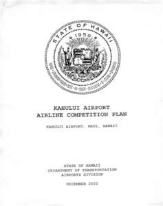 •  KAHULUI AIRPORT AIRLINE COMPETITION PLAN KAHULUI AIRPORT, MAUI, HAWAII
