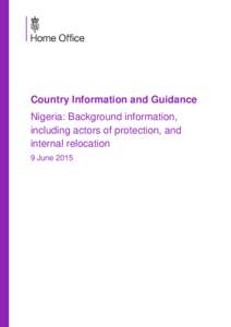 Country Information and Guidance Nigeria: Background information, including actors of protection, and internal relocation 9 June 2015