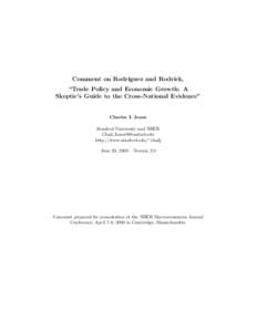 Comment on Rodr´ıguez and Rodrick, “Trade Policy and Economic Growth: A Skeptic’s Guide to the Cross-National Evidence” Charles I. Jones Stanford University and NBER