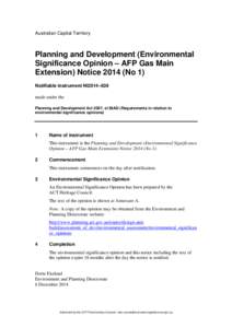 Australian Capital Territory  Planning and Development (Environmental Significance Opinion – AFP Gas Main Extension) Notice[removed]No 1) Notifiable instrument NI2014–639