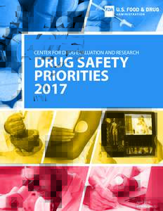 CENTER FOR DRUG EVALUATION AND RESEARCH  DRUG SAFETY PRIORITIES 2017