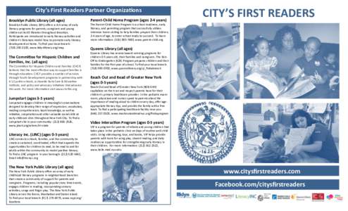 City’s First Readers Partner Organizations Brooklyn Public Library (all ages) Parent-Child Home Program (ages 2-4 years)  Brooklyn Public Library (BPL) offers a rich array of early