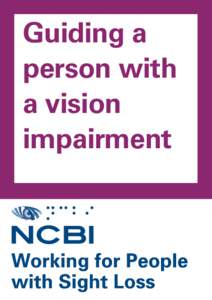 Guiding a person with a vision impairment  About 18 percent of people