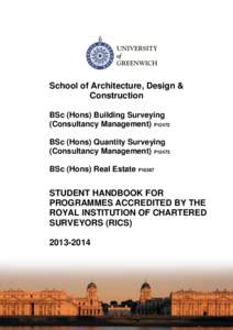 School of Architecture, Design & Construction BSc (Hons) Building Surveying (Consultancy Management) P12472 BSc (Hons) Quantity Surveying (Consultancy Management) P12473