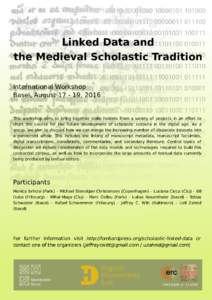 Linked Data and the Medieval Scholastic Tradition International Workshop Basel, August, 2016  This workshop aims to bring together stake holders from a variety of projects in an eﬀort to