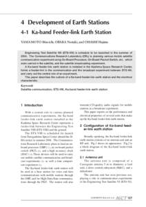 4 Development of Earth Stations 4-1 Ka-band Feeder-link Earth Station YAMAMOTO Shin-ichi, OBARA Noriaki, and OHASHI Hajime Engineering Test Satellite VIII (ETS-VIII) is schedule to be launched in the summer of[removed]The 