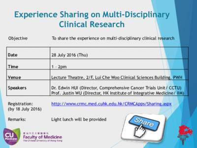 Experience Sharing on Multi-Disciplinary Clinical Research Objective To share the experience on multi-disciplinary clinical research