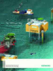 The Offshore Way WIPOS – Wind power offshore substation Answers for energy.  WIPOS – configuration flexibility