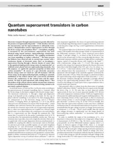 Vol 439|23 February 2006|doi:nature04550  LETTERS Quantum supercurrent transistors in carbon nanotubes Pablo Jarillo-Herrero1, Jorden A. van Dam1 & Leo P. Kouwenhoven1