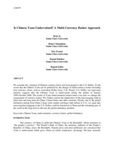 LV10079  Is Chinese Yuan Undervalued? A Multi-Currency Basket Approach Hoje Jo Santa Clara University Brian Chiongbian