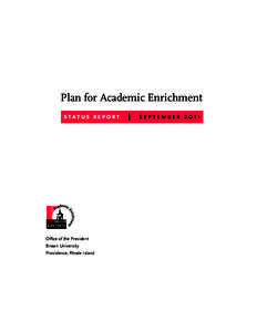 Plan for Academic Enrichment status report Office of the President Brown University Providence, Rhode Island