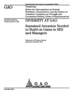 GAO-08-1156T Diversity at GAO: Sustained Attention Needed to Build on Gains in SES and Managers