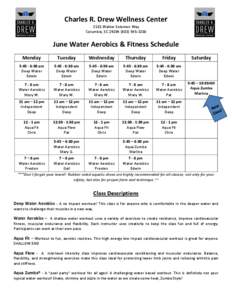 Charles R. Drew Wellness Center 2101 Walker Solomon Way Columbia, SC3200 June Water Aerobics & Fitness Schedule Monday