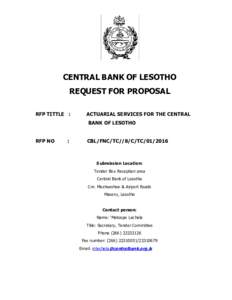 CENTRAL BANK OF LESOTHO REQUEST FOR PROPOSAL RFP TITTLE : ACTUARIAL SERVICES FOR THE CENTRAL BANK OF LESOTHO