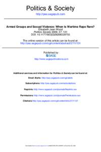Politics & Society http://pas.sagepub.com Armed Groups and Sexual Violence: When Is Wartime Rape Rare? Elisabeth Jean Wood Politics Society 2009; 37; 131