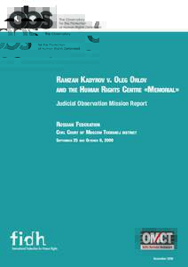 Ramzan Kadyrov v. Oleg Orlov and the Human Rights Centre «Memorial» Judicial Observation Mission Report Russian Federation Civil Court of Moscow Tverskoj district