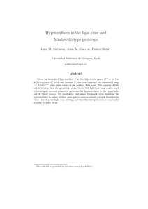 Hypersurfaces in the light cone and Minkowski-type problems Jose M. Espinar, Jose A. Galvez, Pablo Mira1 Universidad Polit´ecnica de Cartagena, Spain 