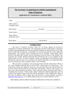 The Governor’s Commission for Judicial Appointments State of Tennessee Application for Nomination to Judicial Office Name: Office Address: (including county)