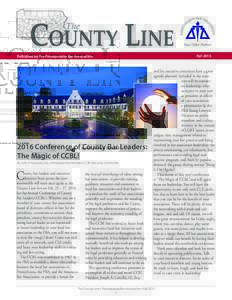 Published by the Pennsylvania Bar Association	  2016 Conference of County Bar Leaders: The Magic of CCBL! By John R. Howland, Esq., Immediate Past President, CCBL Executive Committee