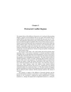 Chapter 5  Protracted Conflict Regions The systemic theory of the diffusion of insecurity, as it is outlined in the preceding chapters, suggests several hypotheses that can be tested with available data on