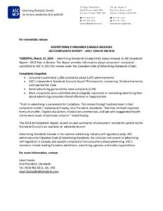 For immediate release  ADVERTISING STANDARDS CANADA RELEASES AD COMPLAINTS REPORT – 2013 YEAR IN REVIEW TORONTO, March 27, Advertising Standards Canada (ASC) today released its Ad Complaints Report− 2013 Year