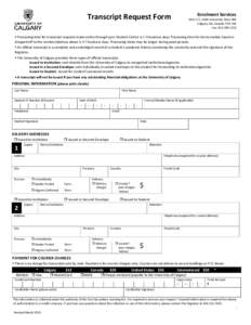 Enrolment Services  Transcript Request Form MLB 117, 2500 University Drive NW Calgary, AB, Canada T2N 1N4