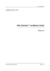 MiG InfoCom AB  MiG Calendar™ JavaBeans Guide ______________________________________________________________  Release 6