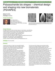 Polysaccharide bio shapes – chemical design and shaping into new biomaterials (PSHAPES) Start: January 2014 Duration: 36 months Total budget: € 1,290,000