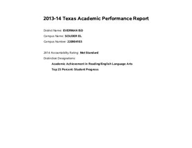 Texas Academic Performance Report District Name: EVERMAN ISD Campus Name: SOUDER EL Campus Number: Accountability Rating: Met Standard