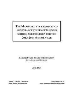 The Mandated Eye Examination Compliance Status of Illinois School Age Children for theSchool Year