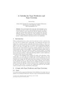 A Calculus for Type Predicates and Type Coercion Martin Giese Johann Radon Institute for Computational and Applied Mathematics, Altenbergerstr. 69, A-4040 Linz, Austria 