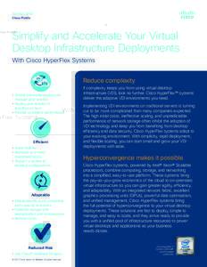 Solution Brief Cisco Public Simplify and Accelerate Your Virtual Desktop Infrastructure Deployments With Cisco HyperFlex Systems