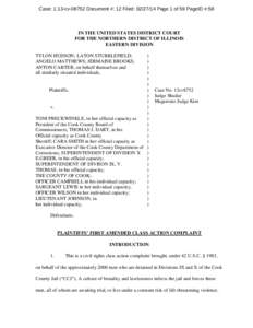 Case: 1:13-cv[removed]Document #: 12 Filed: [removed]Page 1 of 59 PageID #:58  IN THE UNITED STATES DISTRICT COURT FOR THE NORTHERN DISTRICT OF ILLINOIS EASTERN DIVISION TYLON HUDSON; LATON STUBBLEFIELD;