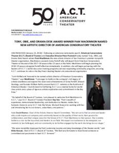 FOR IMMEDIATE RELEASE Media Contact: Kevin Kopjak, Charles Zukow Associates |  TONY, OBIE, AND DRAMA DESK AWARD WINNER PAM MACKINNON NAMED NEW ARTISTIC DIRECTOR OF AMERICAN CONSERVATOR