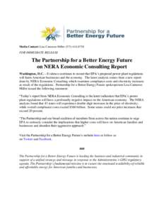 Media Contact: Lisa Camooso MillerFOR IMMEDIATE RELEASE The Partnership for a Better Energy Future on NERA Economic Consulting Report