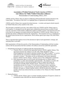 Association of Waldorf Schools of North America (AWSNA) And Alliance for Public Waldorf Education (Alliance) Memorandum of Understanding (MoU), 2015 AWSNA and the Alliance share an interest in furthering anthroposophical
