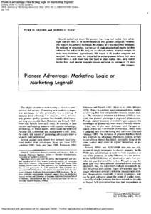 Pioneer advantage: Marketing logic or marketing legend? Golder, Peter N; Tellis, Gerard J JMR, Journal of Marketing Research; May 1993; 30, 2; ABI/INFORM Global pgReproduced with permission of the copyright owner.