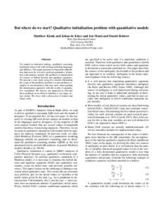 But where do we start? Qualitative initialization problem with quantitative models Matthew Klenk and Johan de Kleer and Ion Matei and Daniel Bobrow Palo Alto Research Center 3333 Coyote Hill Rd Palo Alto, CA, 94304 klenk