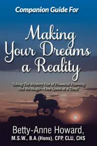 Your Guide Your Story to be Told in Making Your Dreams a Reality: We invite you to begin Making Your Dreams a Reality by using the Chapters in this book as your Guide, along with your responses to any of the questions t