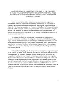 UNIVERSITY SENATES CONFERENCE RESPONSE TO THE PROPOSED CHANGES TO UNIVERSITY OF ILLINOIS STATUTES AND GENERAL RULES REGARDING ADMINISTRATIVE RESTRUCTURING OF THE UNIVERSITY OF ILLINOIS (ST-75/GRAs the representati