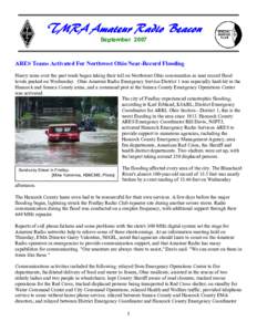 TMRA Amateur Radio Beacon September 2007 ARES Teams Activated For Northwest Ohio Near-Record Flooding Heavy rains over the past week began taking their toll on Northwest Ohio communities as near record flood levels peake