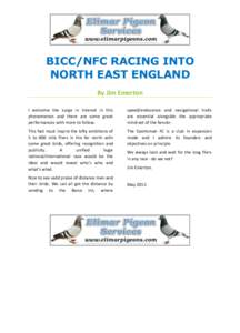 BICC/NFC RACING INTO NORTH EAST ENGLAND By Jim Emerton I welcome the surge in interest in this phenomenon and there are some great performances with more to follow.