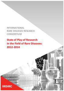 INTERNATIONAL RARE DISEASES RESEARCH CONSORTIUM State of Play of Research in the Field of Rare Diseases: