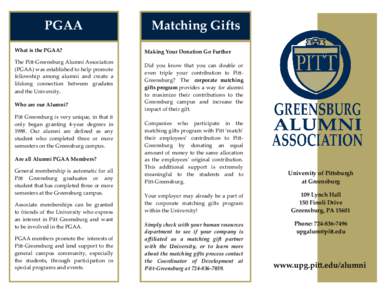 PGAA What is the PGAA? The Pitt-Greensburg Alumni Association (PGAA) was established to help promote fellowship among alumni and create a lifelong connection between gradates
