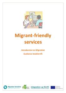 Migrant-friendly services Introduction to Migration Guidance booklet #5  Who is this guidance for?