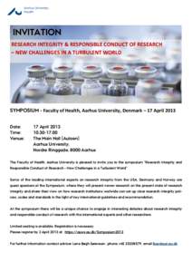 Aarhus University Health INVITATION RESEARCH INTEGRITY & RESPONSIBLE CONDUCT OF RESEARCH – NEW CHALLENGES IN A TURBULENT WORLD