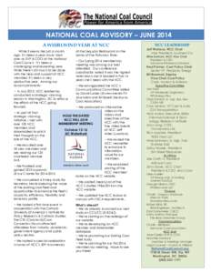 NATIONAL COAL ADVISORY – JUNE 2014 A WHIRLWIND YEAR AT NCC While it seems like just a month ago, it’s been a year since I took over as EVP & COO at the National Coal Council. It’s been a