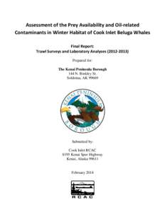 Assessment of the Prey Availability and Oil-related Contaminants in Winter Habitat of Cook Inlet Beluga Whales Final Report: Trawl Surveys and Laboratory AnalysesPrepared for: The Kenai Peninsula Borough